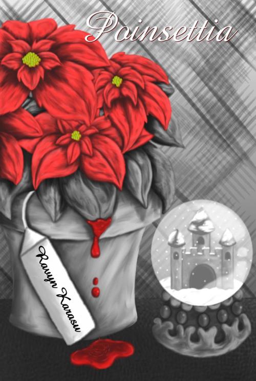 Cover of the book Poinsettia by Ravyn Karasu, Ravyn Karasu