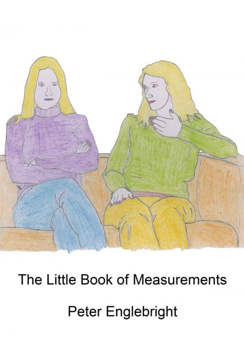 Cover of the book The Little Book of Measurements by Peter Englebright, Firewood Books