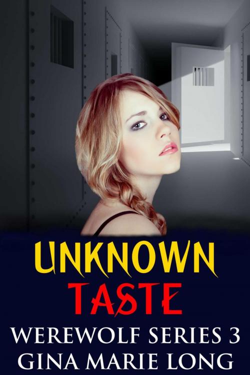 Cover of the book Unknown Taste by Gina Marie Long, Gina Marie Long