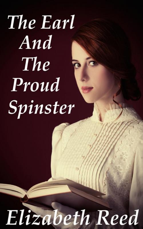 Cover of the book The Earl and the Proud Spinster by Elizabeth Reed, LB Books