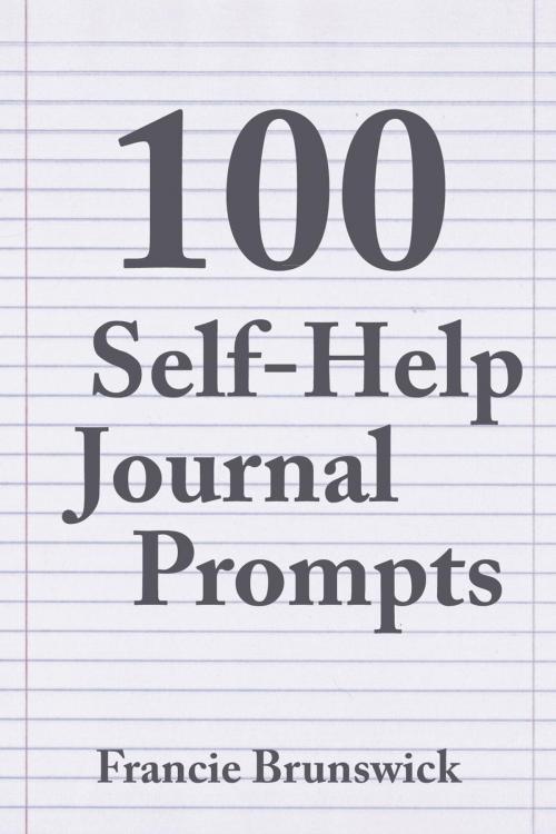 Cover of the book 100 Self-Help Journal Prompts by Francie Brunswick, REZZnet