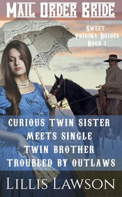 Cover of the book Curious Twin Sister Meets Single Twin Brother Troubled By Outlaws by Lillis Lawson, Lillis Lawson