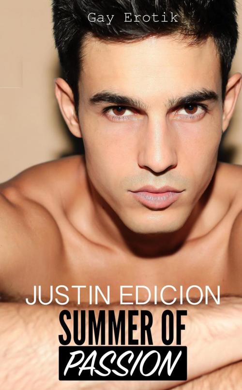 Cover of the book Summer of Passion [Gay Erotik Romance] by Justin Edicion, eBook Media Publishing