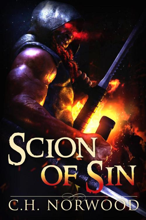 Cover of the book Scion of Sin by C.H. Norwood, House of Epic Publishing