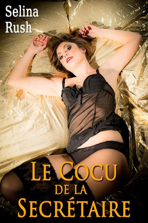 Cover of the book Le Cocu de la Secrétaire by Selina Rush, Nyx Editions