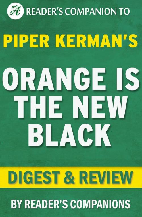 Cover of the book Orange is the New Black by Piper Kerman | Digest & Review by Reader's Companions, Reader's Companion