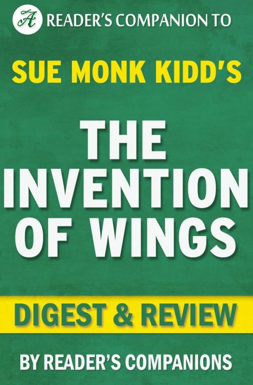 Cover of the book The Invention of Wings by Sue Monk Kidd | Digest & Review by Reader's Companions, Reader's Companion