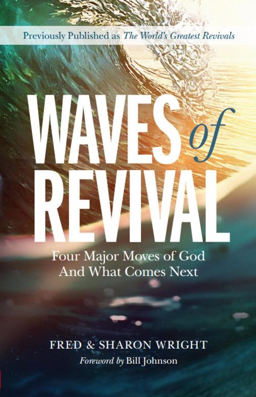 Cover of the book Waves of Revival: Four Major Moves of God and What Comes Next by Fred & Sharon Wright, Catch The Fire Books