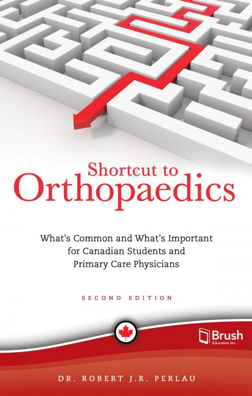 Cover of the book Shortcut to Orthopaedics by Robert Perlau, Brush Education