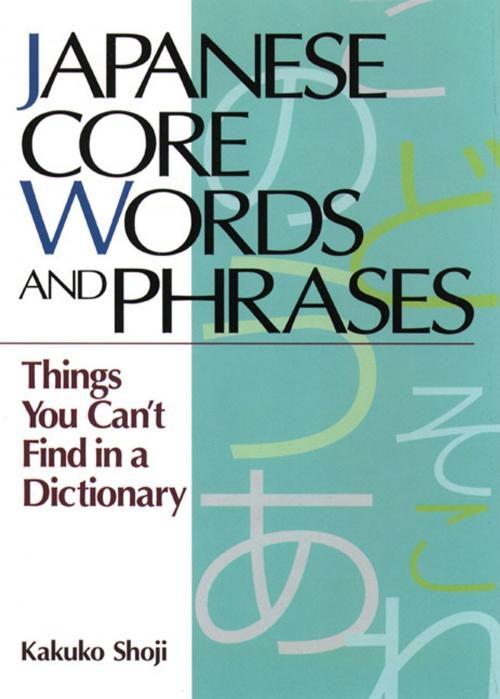 Cover of the book Japanese Core Words and Phrases by Kakuko Shoji, Kodansha USA