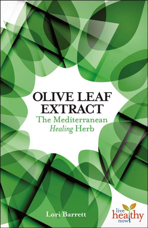 Cover of the book Olive Leaf Extract by Lori Barrett, Book Publishing Company
