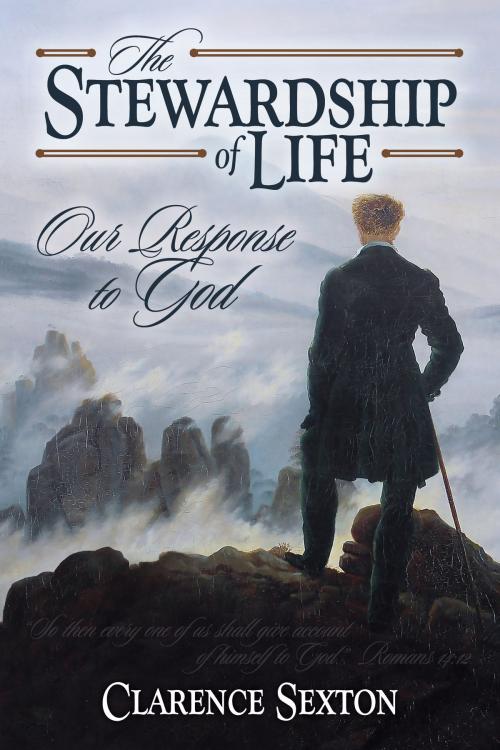 Cover of the book The Stewardship of Life by Clarence Sexton, Crown Christian Publications