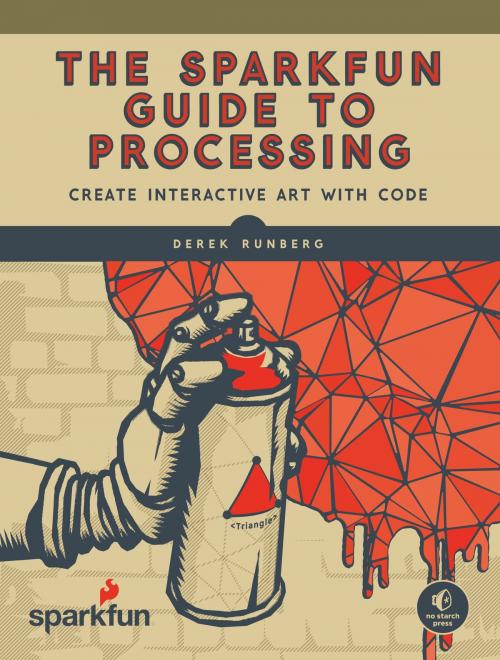 Cover of the book The SparkFun Guide to Processing by Derek Runberg, No Starch Press