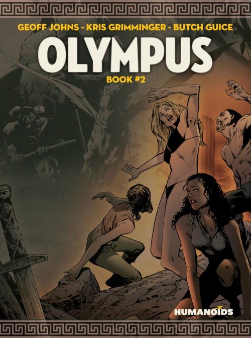 Cover of the book Olympus #2 by Butch Guice, Geoff Johns, Kris Grimminger, Humanoids Inc