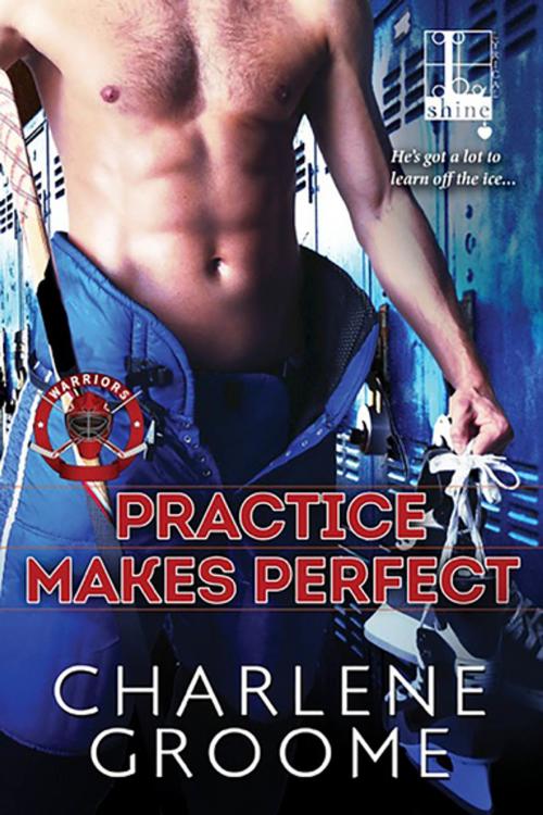Cover of the book Practice Makes Perfect by Charlene Groome, Lyrical Press