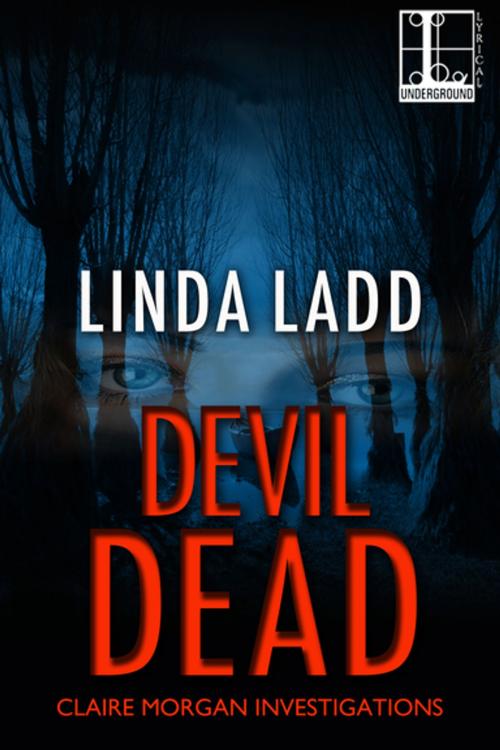 Cover of the book Devil Dead by Linda Ladd, Lyrical Press