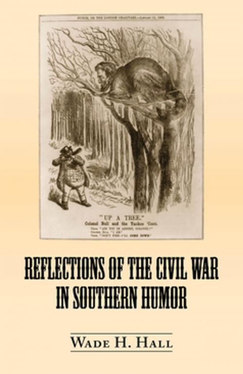 Cover of the book Reflections of the Civil War in Southern Humor by Wade Hall, NewSouth Books