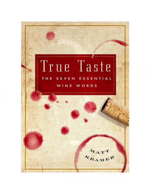 Cover of the book True Taste by Matt Kramer, Cider Mill Press