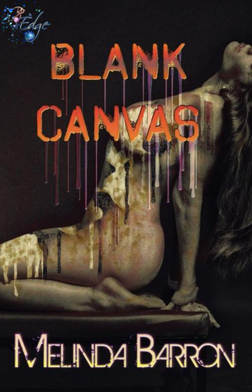 Cover of the book Blank Canvas by Melinda Barron, Resplendence Publishing, LLC