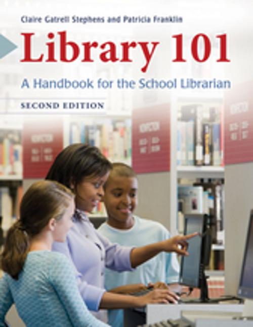 Cover of the book Library 101: A Handbook for the School Librarian, 2nd Edition by Claire Gatrell Stephens, Patricia Franklin, ABC-CLIO