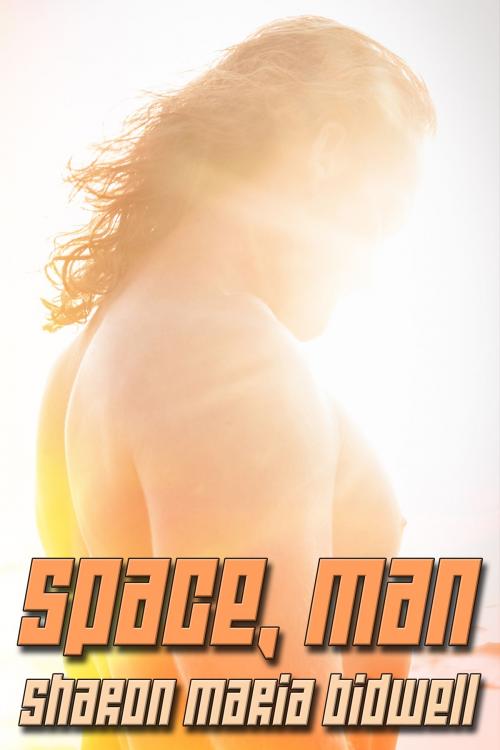 Cover of the book Space, Man by Sharon Maria Bidwell, JMS Books LLC