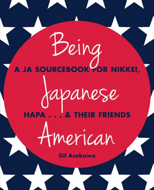 Cover of the book Being Japanese American by Gil Asakawa, Stone Bridge Press