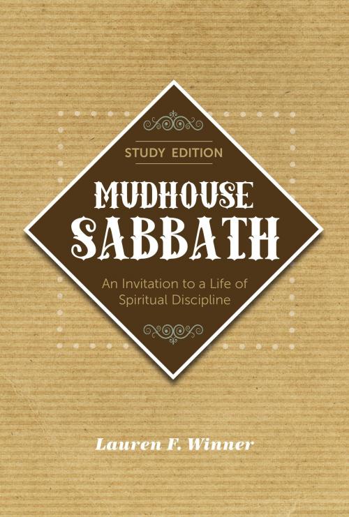 Cover of the book Mudhouse Sabbath by Lauren F. Winner, Paraclete Press