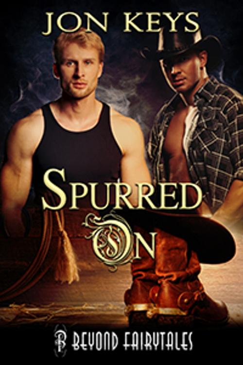 Cover of the book Spurred On by Jon Keys, Decadent Publishing Company