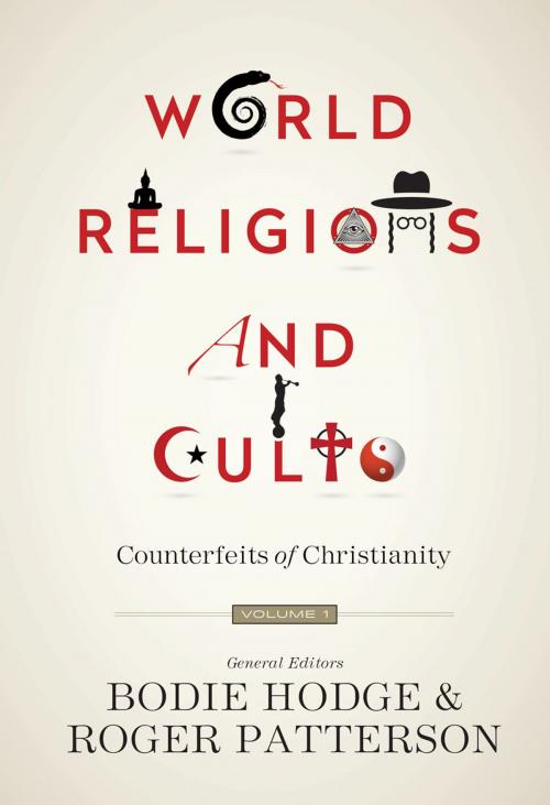 Cover of the book World Religions and Cults Volume 1 by Bodie Hodge, Roger Patterson, New Leaf Publishing Group, Inc.