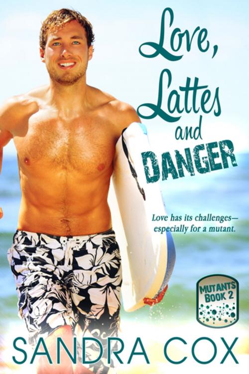 Cover of the book Love, Lattes and Danger by Sandra Cox, Lyrical Press