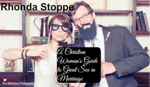Cover of the book A Christian Woman's Guide to Great Sex in Marriage by Rhonda Stoppe, eBooks2go, Inc.