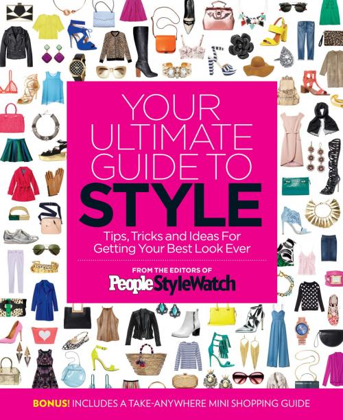 Cover of the book Your Ultimate Guide to Style by The Editors of PEOPLE StyleWatch, Liberty Street