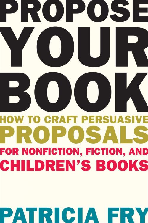 Cover of the book Propose Your Book by Patricia Fry, Allworth