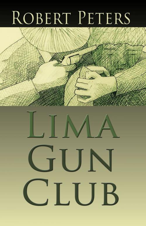 Cover of the book Lima Gun Club by Robert Peters, First Edition Design Publishing