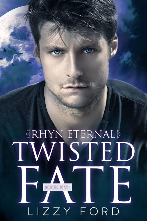 Cover of the book Twisted Fate (5, Rhyn Eternal) by Lizzy Ford, Lizzy Ford