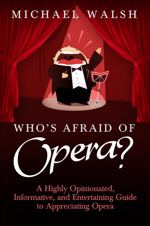 Cover of the book Who's Afraid of Opera? by Michael Walsh, Diversion Books