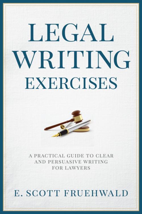 Cover of the book Legal Writing Exercises by E. Scott Fruehwald, American Bar Association