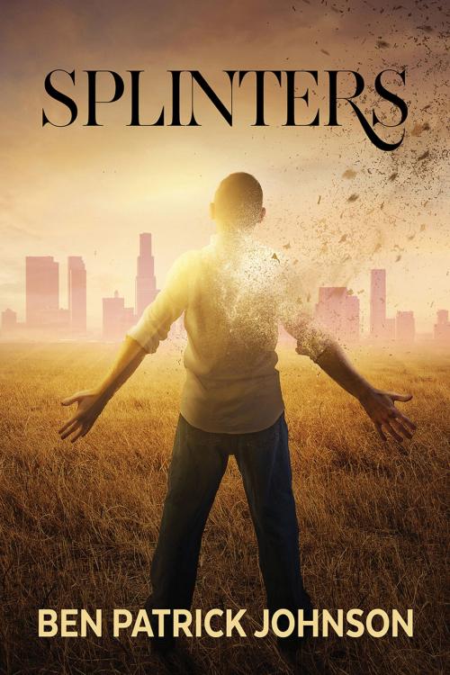 Cover of the book Splinters by Ben Patrick Johnson, Dreamspinner Press
