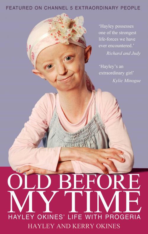 Cover of the book Old Before My Time by Hayley Okines, Accent Press
