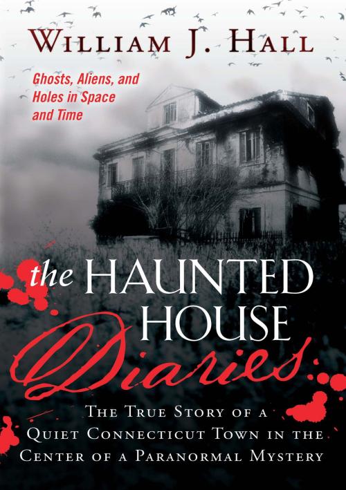 Cover of the book The Haunted House Diaries by William J. Hall, Red Wheel Weiser
