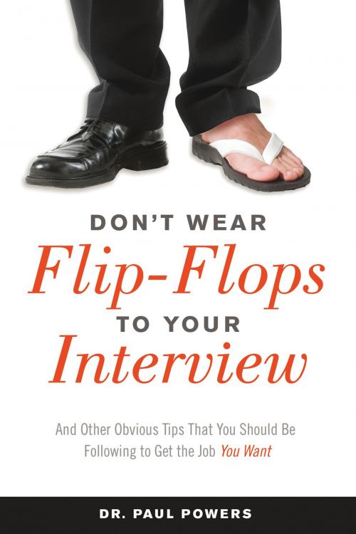 Cover of the book Don't Wear Flip-Flops to Your Interview by Paul Powers, Red Wheel Weiser