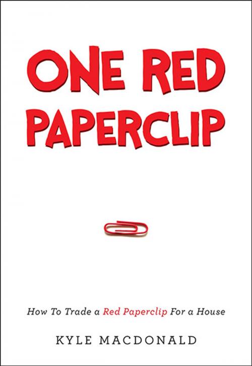 Cover of the book One Red Paperclip by Kyle MacDonald, River Grove Books