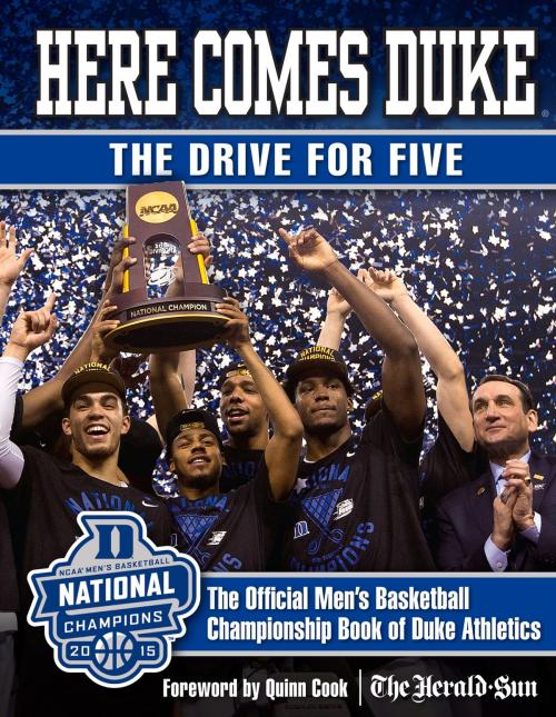 Cover of the book Here Comes Duke: The Drive for Five by Duke Athletics, The Herald-Sun, Triumph Books