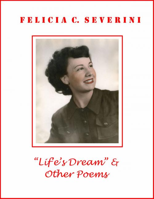 Cover of the book Life's Dream and Other Poems by Felicia C. Severini, Publish Green