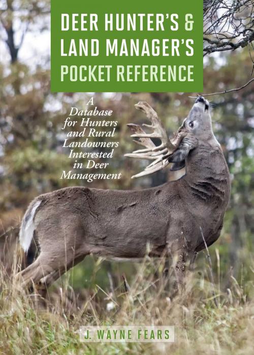 Cover of the book Deer Hunter's & Land Manager's Pocket Reference by J. Wayne Fears, Skyhorse