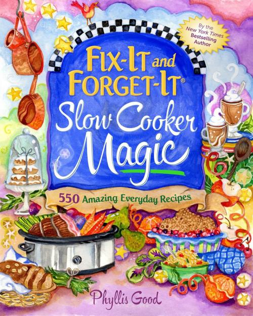 Cover of the book Fix-It and Forget-It Slow Cooker Magic by Phyllis Good, Good Books