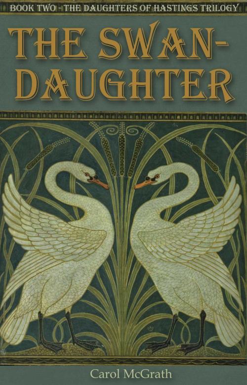 Cover of the book The Swan-Daughter by Carol McGrath, Accent Press