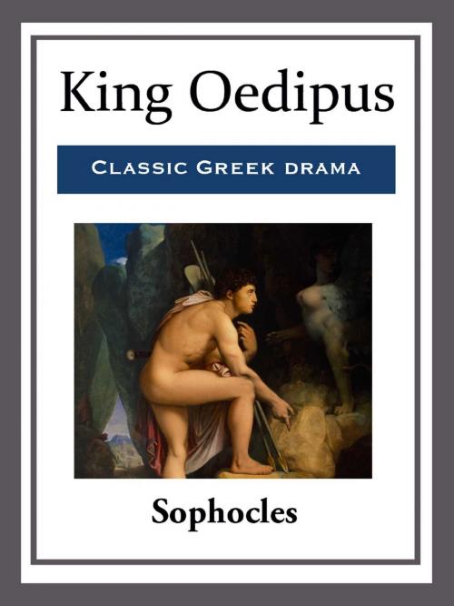 Cover of the book King Oedipus by Sophocles, Start Publishing LLC