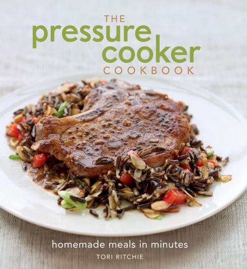 Cover of the book The Pressure Cooker Cookbook by Tori Ritchie, Weldon Owen