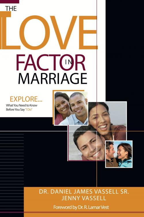Cover of the book The Love Factor in Marriage by Jenny Vassell, Dr, Daniel James Vassel Sr., BookBaby